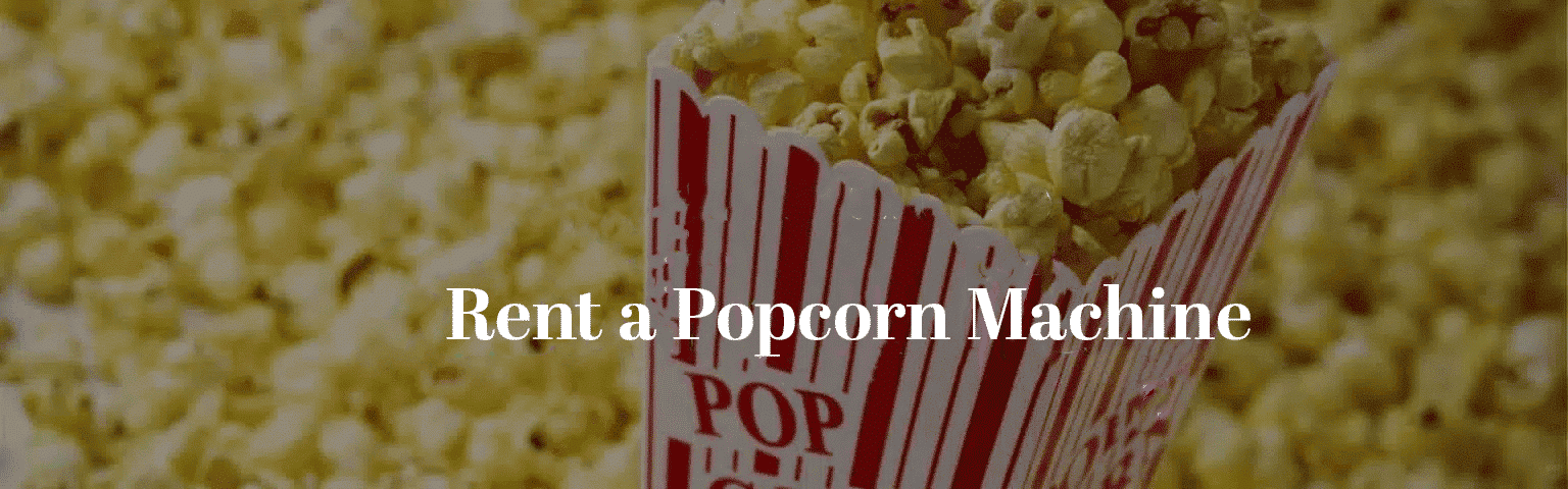 Popcorn Machine  Party Time Rental Inc.